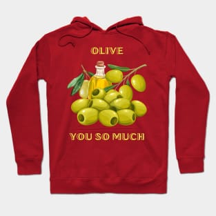 Fruit Puns Olive You So Much Hoodie